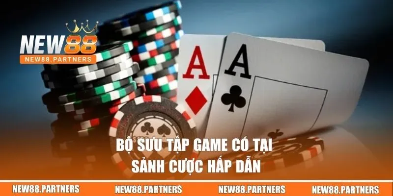 WM Casino Tại New88 | Cực Phẩm Live Casino Siêu Hot! 3 Bộ sưu tập game có tại sảnh cược hấp dẫn